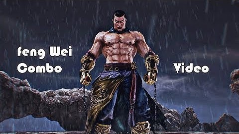 Tekken 7 - Feng Wei [Parry God] Combo Video
