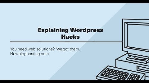 Wordpress Hacks and How They Happen