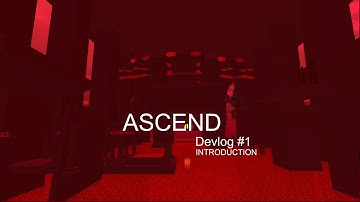 Ascend Devlog #1