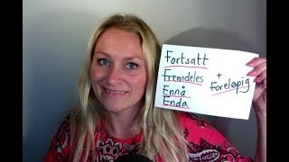 Video 411 Fortsatt, fremdeles, foreløpig, ennå og enda