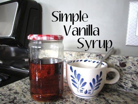 How To: Homemade Vanilla Syrup in 5 Minutes!