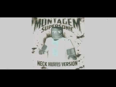 Rupertgamingboy Neck hurts  X   Montagem supersonic (slowed)
