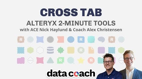 CROSS TAB | ALTERYX 2-MINUTE TOOLS