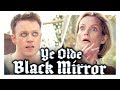 Black mirror episodes from medieval times