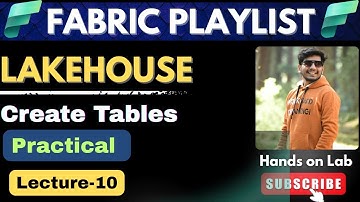 10. How to Create Tables in Lakehouse | Fabric Playlist