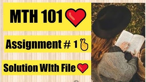 MTH101 Assignment 1 Solution Spring 2022 With file
