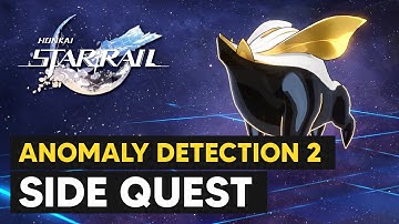 Anomaly Detection 2 - Side Quest Walkthrough - Honkai Star Rail