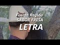 Fuerza Regida - SABOR FRESA 🔥| LETRA