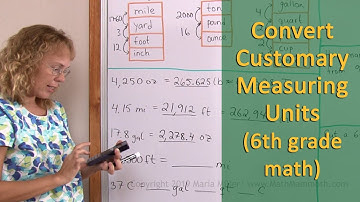 Convert customary units - weight, length, capacity (6th grade math)