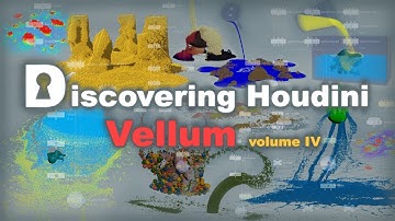 Discovering Houdini Vellum 4: Introduction