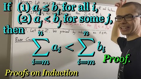 a1 + a2 + ... + an ﹤ b1 + b2 + ... + bn if ai ≤ bi for all i, and aj ﹤ bj for some j (Proof)