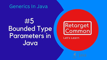 #5. Bounded Type Parameters | Generics In Java |