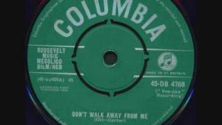 DEE CLARK - DONT WALK AWAY FROM ME chords