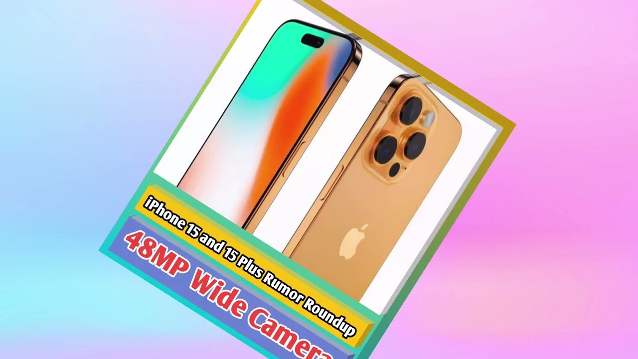iPhone 15 and 15 Plus Rumor Roundup | UE Effects