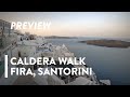 [4K] WALKING: SANTORINI - Fira to Imerovigli - PREVIEW