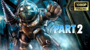 Bioshock Remastered Gameplay Walkthrough Part 2 [1080P HD] NO COMMENTARY
