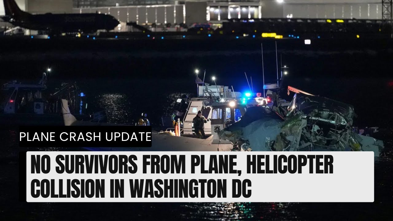 NO survivors from plane, helicopter collision in Washington DC - YouTube