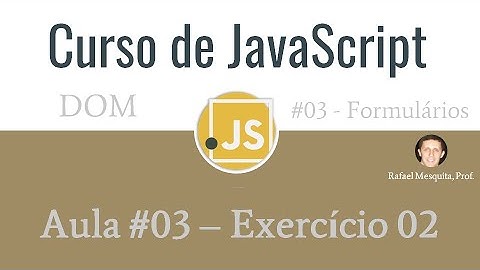 Curso de JavaScript DOM :: Aula 03 - Exercício 02