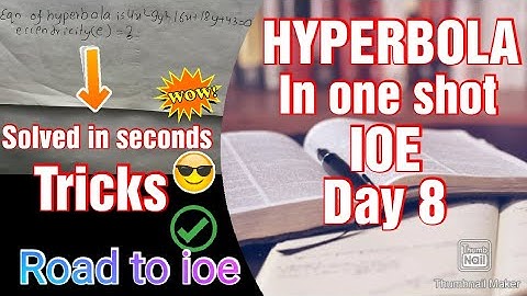 Math-hyperbola in one shot/mcqs/solved questions/Tricks/IOE/Day 8