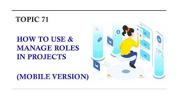 DINGTALK TOPIC 71 : HOW TO USE & MANAGE ROLES IN PROJECTS (MOBILE VERSION)