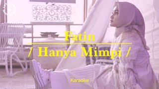 Fatin - Hanya Mimpi | Karaoke | Let's Sing