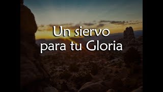 Video thumbnail of "PISTA | "UN SIERVO PARA TU GLORIA""