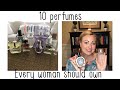 10 Perfumes Every Woman Should Own!