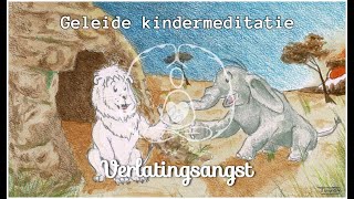 Geleide Kindermeditatie Verlatingsangst