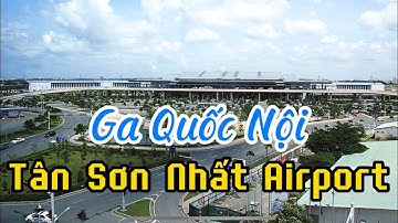 Ga Quốc Nội Tân Sơn Nhất International Airport. Add: Tân Bình, Tp Hồ Chí Minh I Vietnam I Thang Vu