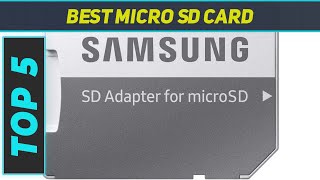 Top 5 Best Micro Sd Card 2023