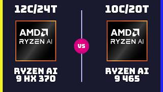AMD Ryzen AI 9 HX 370 vs AMD Ryzen AI 9 465 – CPU Comparison | Which CPU Should You Get?