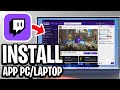 How To Install Twitch On PC or Laptop Step By Step