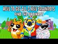 How to get All 3 New Brainrots| Find the Brainrot Roblox