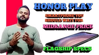 HONOR PLAY || SMARTPHONE YOU SHOULD WAIT FOR || TECHNO VEXER