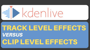 Track vs. Clip Level Effects In Kdenlive