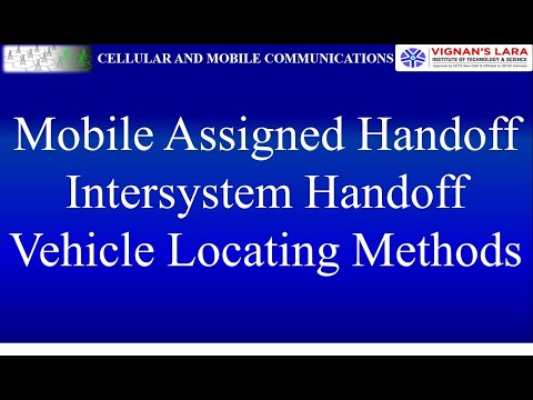 Unit-5 - Mobile assigned handoff, Intersystem handoff, Vehicle locating methods