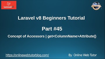 Learn Laravel 8 Beginners Tutorial #45 Concept of Accessors in Laravel 8 | Step by Step Tutorial