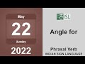 Angle for (Phrasal verb) May 22nd
