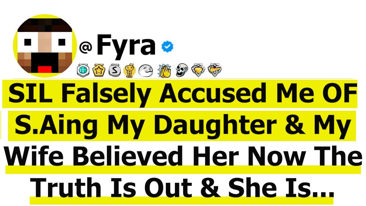 SIL Falsely Accused Me OF S.Aing My Daughter & My Wife Believed Her Now The Truth Is Out & She Is...