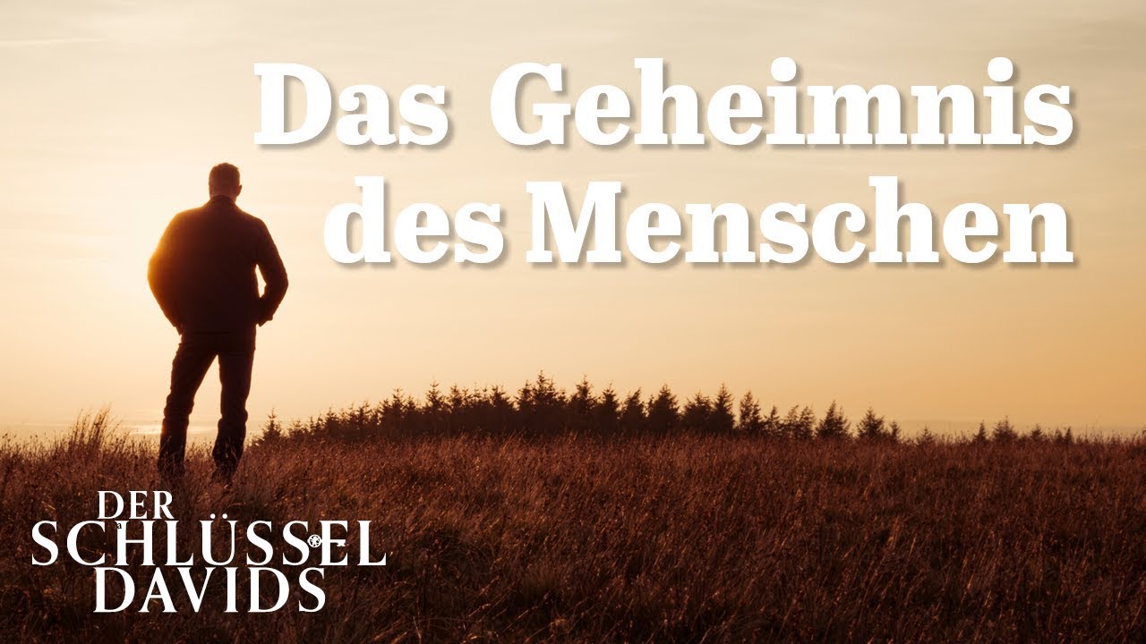 Das Geheimnis des Menschen