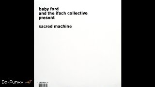 Baby Ford &amp; The Ifach Collective - Bad Friday