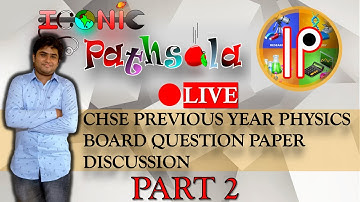 CHSE Previous year physics board question and detailed solution part 2|| 2014 -16 || Iconic Pathsala