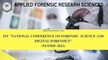 NATIONAL  CONFERENCE  ON FORENSIC  SCIENCE AND DIGITAL FORENSICS  2022 #NCFSDF22