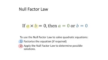 Solving Quadratics Equations - Null Factor Law
