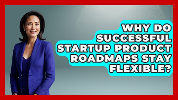 Why Do Successful Startup Product Roadmaps Stay Flexible? - Founders Supporting Founders