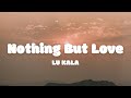 Lu kala  nothing but love lyrics