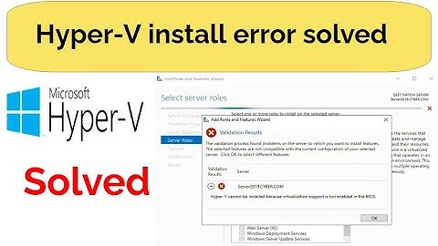 how to solve Hyper v cannot install because virtualization support not enabled in bios