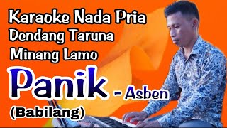 Karaoke Panik - Asben (Nada Pria - Dendang Taruna Minang Lamo) Audio HD