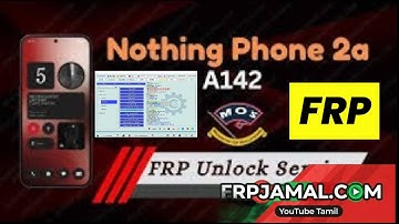Nothing Phone 2a (A142)  Frp Unlock