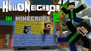 Hello Neighbor in Minecraft 2 - Minecraft Animation